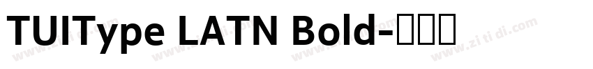 TUIType LATN Bold字体转换